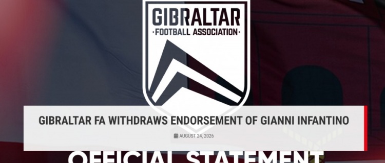 直布罗陀足协：撤回对因凡蒂诺连任支持，已将该决定正式通报FIFA